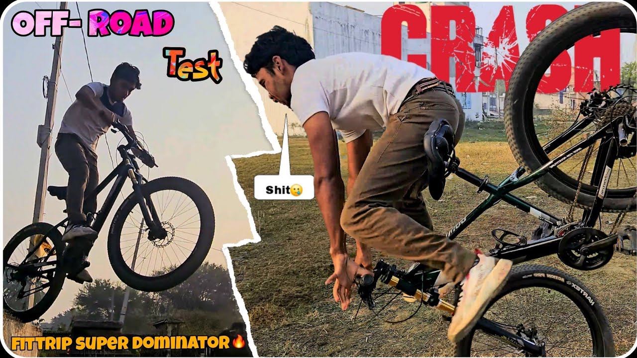 CRASH!!!😭||OFF-ROADING ON FITTRIP SUPER DOMINATOR 🔥||VLOG.