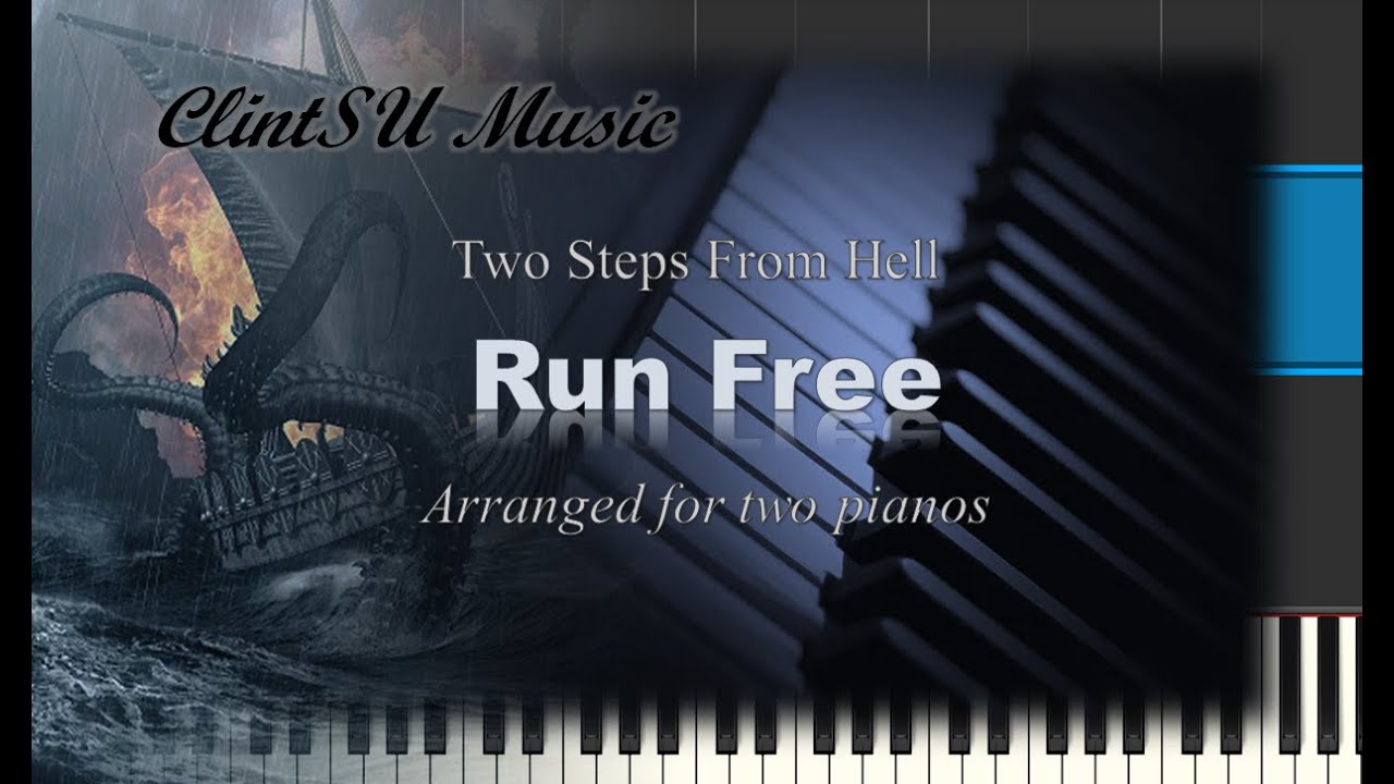 Run Free (by Two Steps From Hell) [for two pianos]