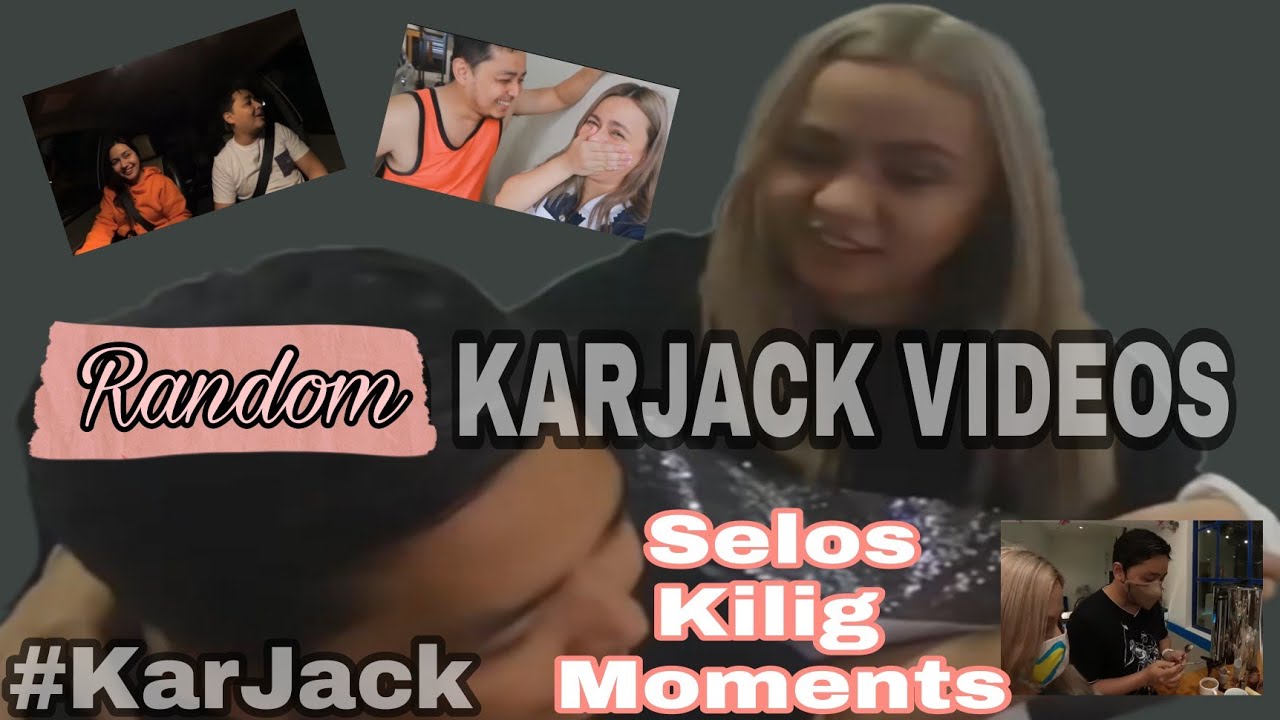 Kilig Moments | KARJACK 💜
