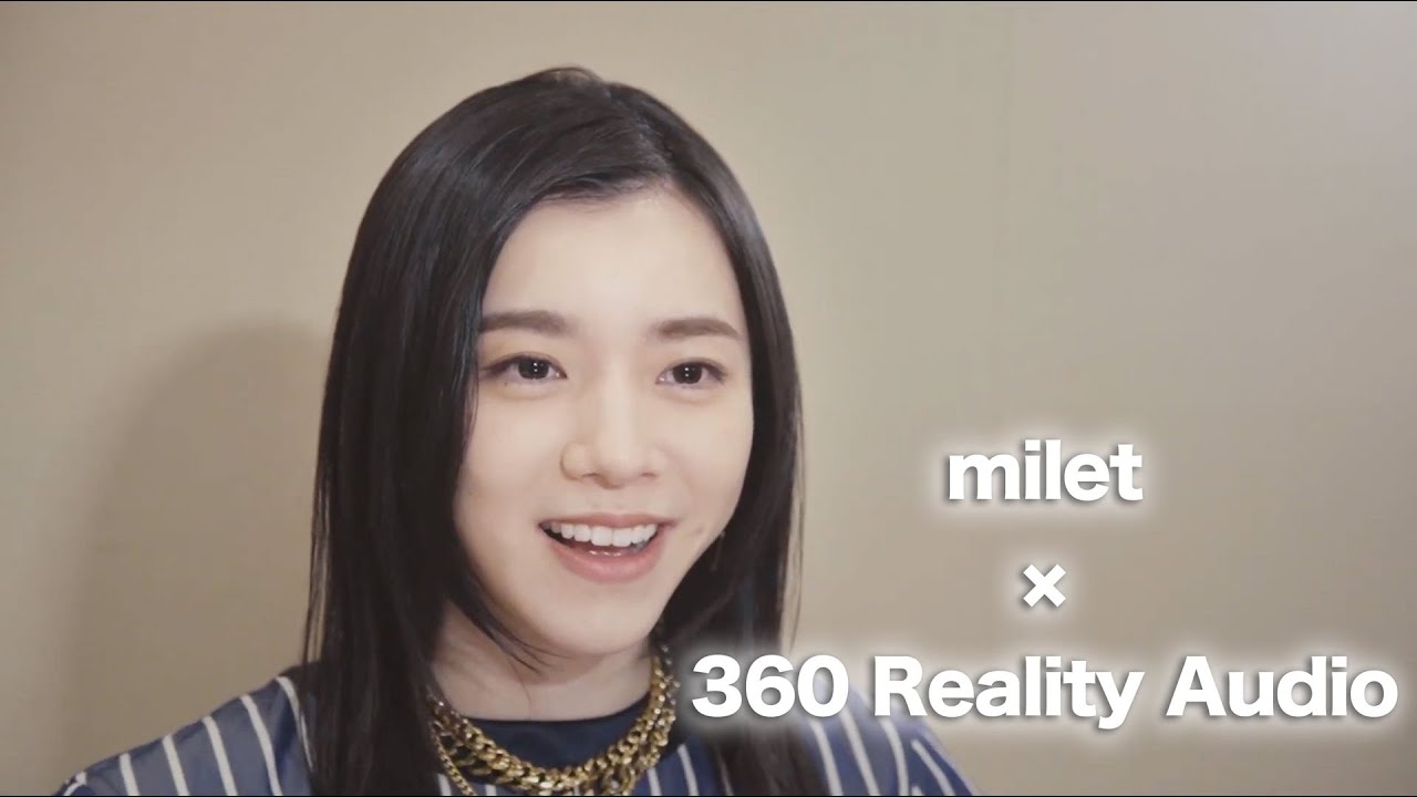 milet × 360 Reality Audio
