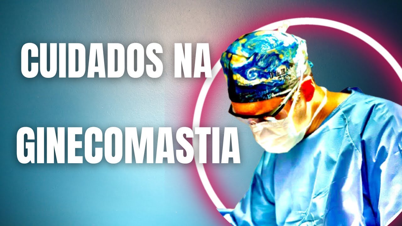 Cuidados pos operatorios da ginecomastia