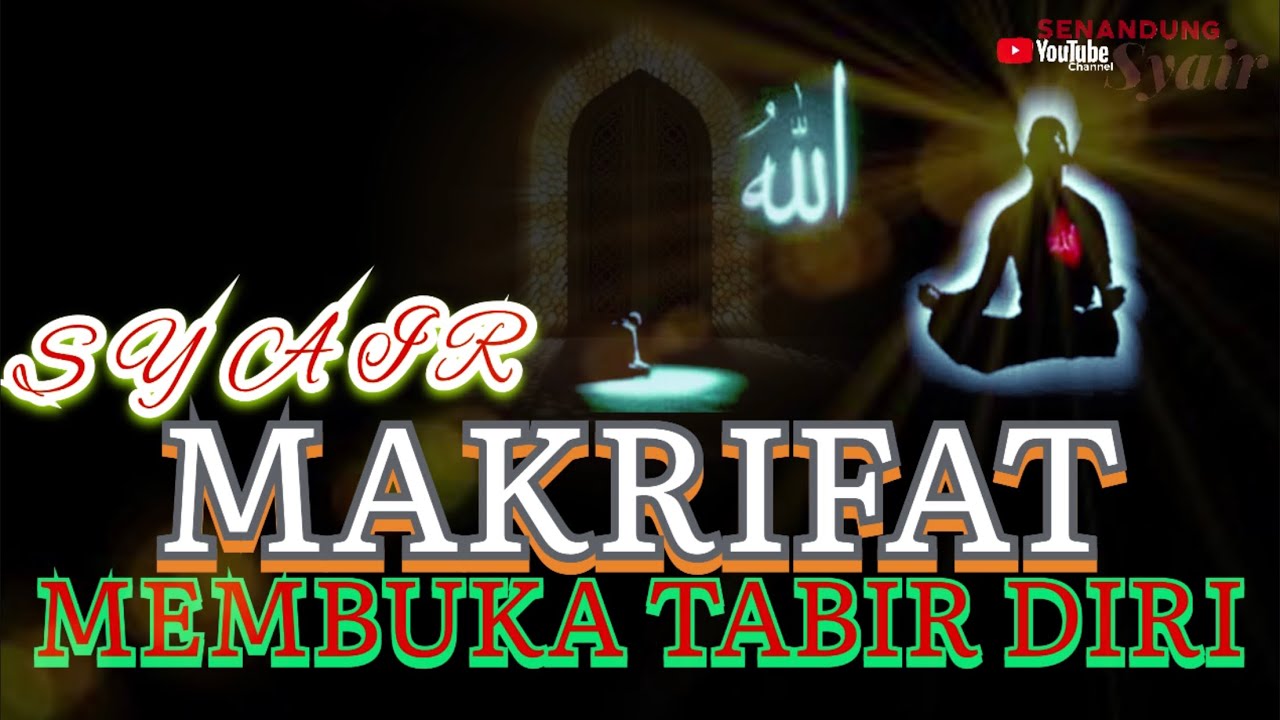 SYAIR MAKRIFAT MEMBUKA TABIR DIRI
