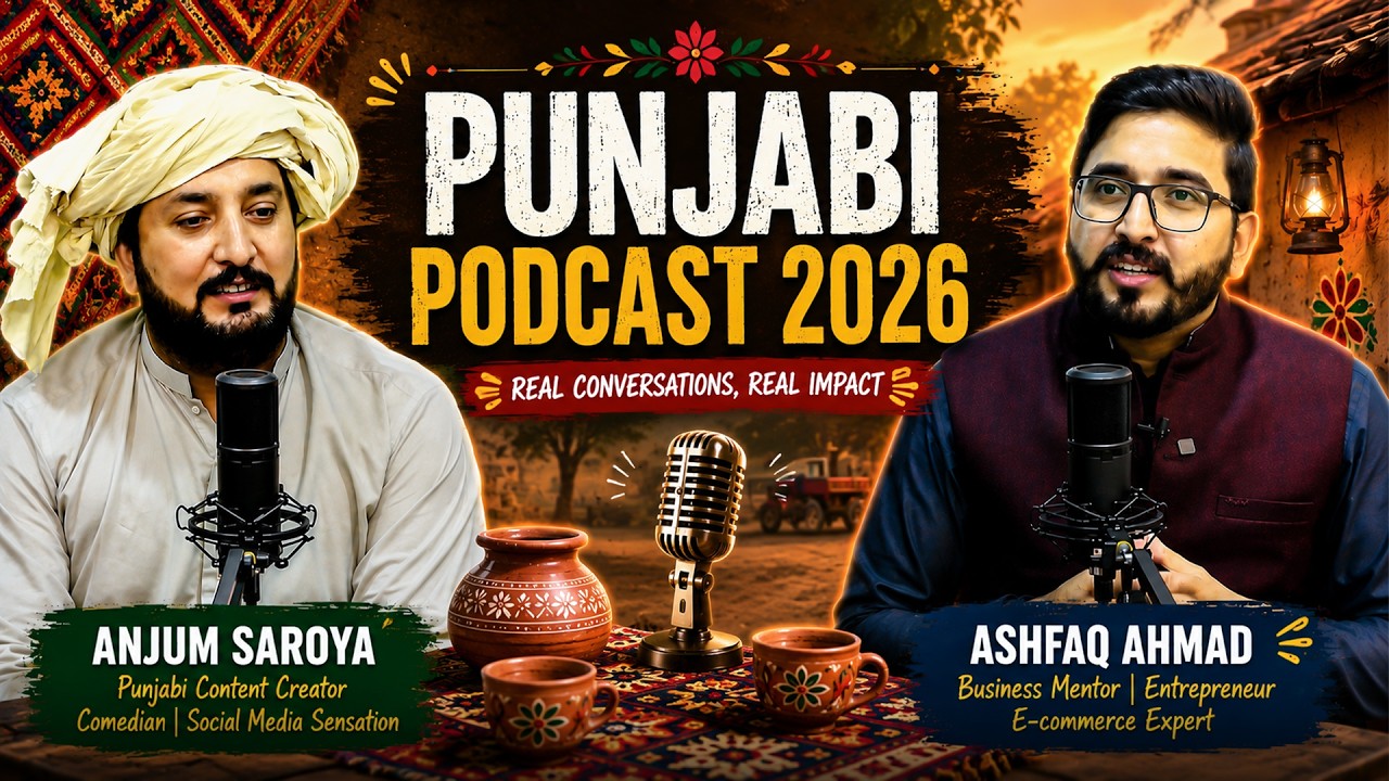 Ashfaq Ahmad Podcast with Anjum Saroya | Punjabi Podcast 2026