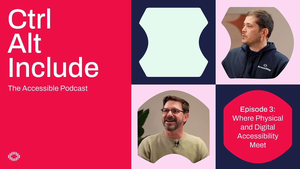 Ep. 3. Where Physical and Digital Accessibility Meet
