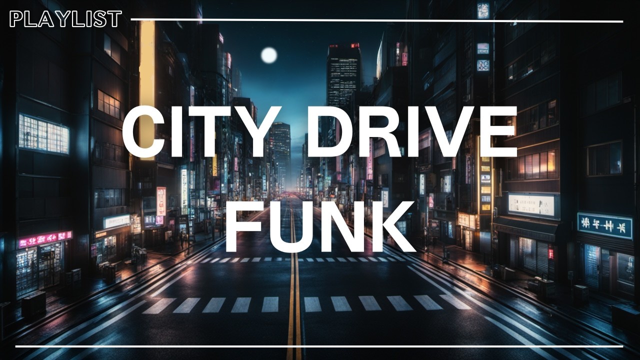 City Drive Funk | Midnight Streets Groove