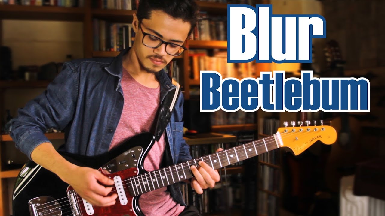 Beetlebum | Blur [Guitar Cover]