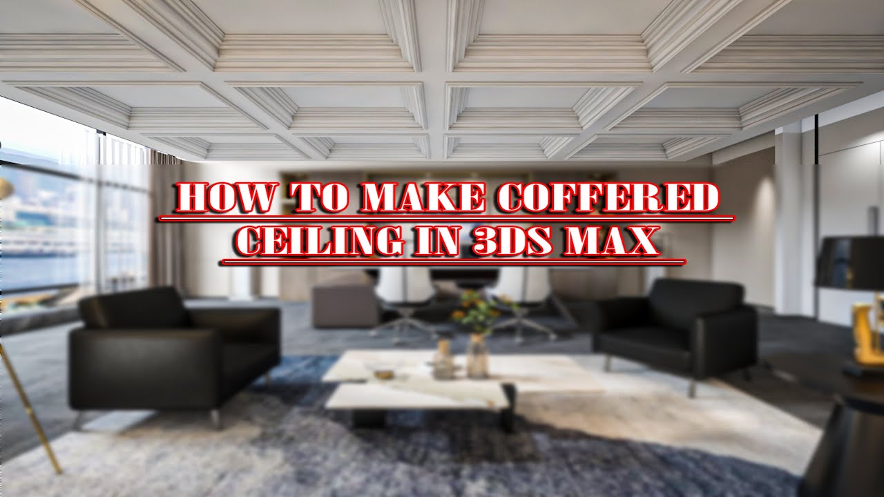 How To Make Ceiling In 3DS Max || What Is Coffered Ceiling || 3ds Max Tutorial