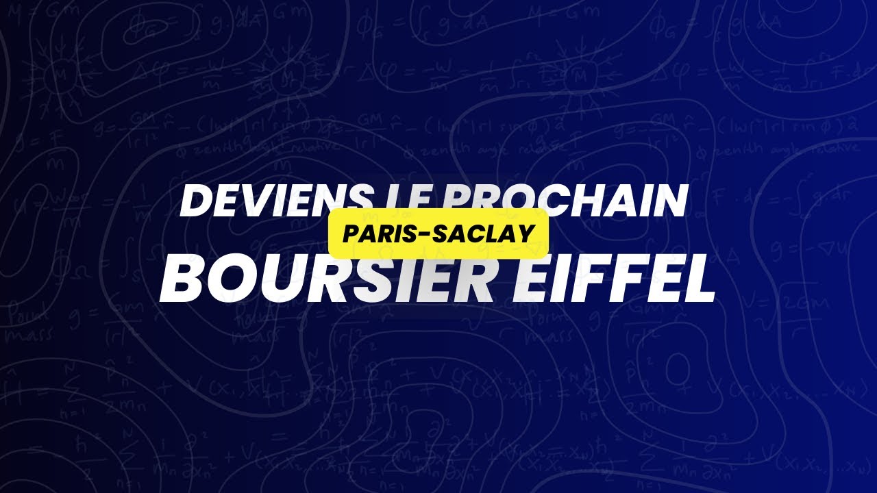 BOURSE EIFFEL 2025-2026 : Comment candidater &agrave; Paris-Saclay #bourseeiffel
