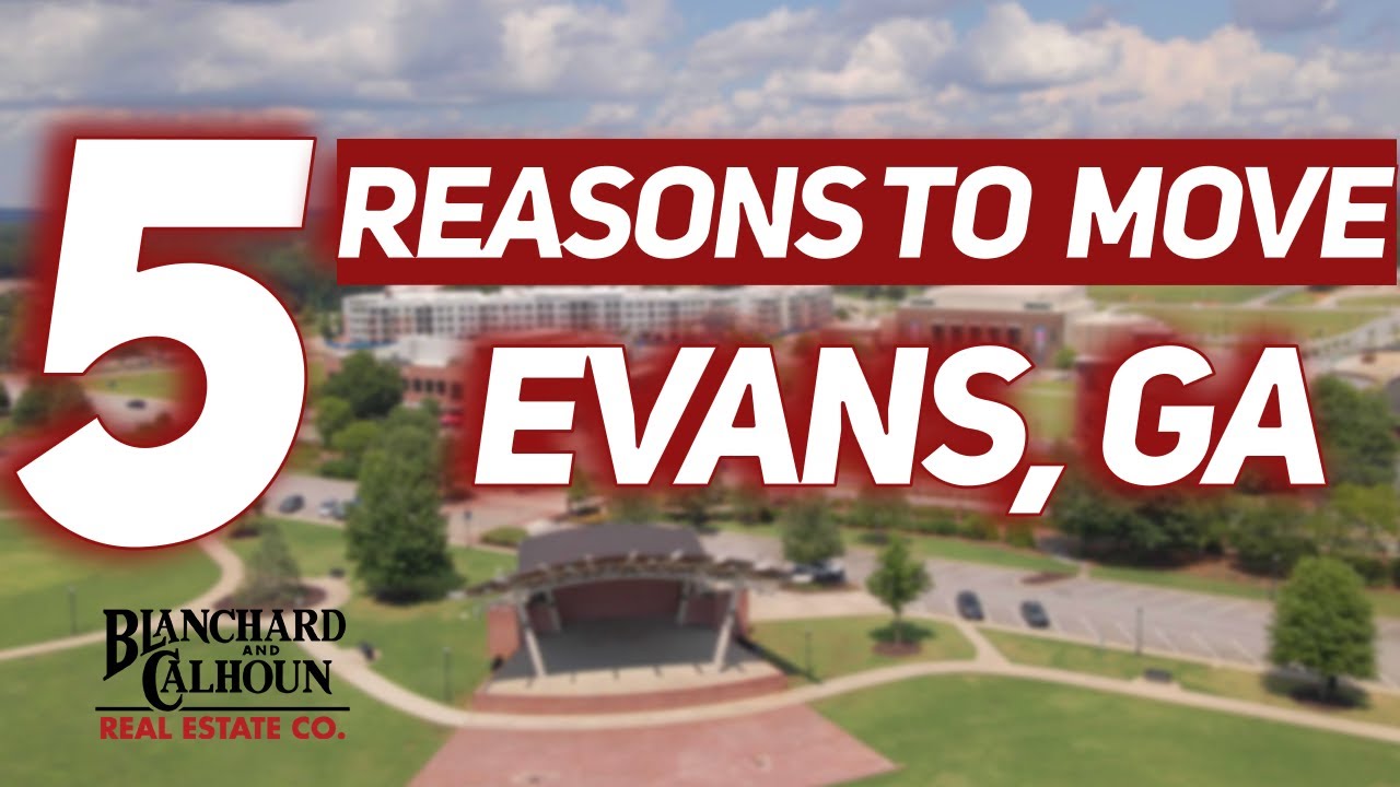 5 Reasons You Should Move To Evans, GA