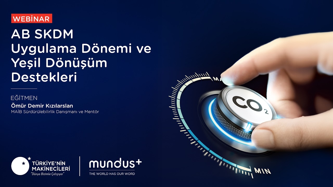 AB SKDM Uygulama Dönemi ve Yeşil Dönüşüm Destekleri
