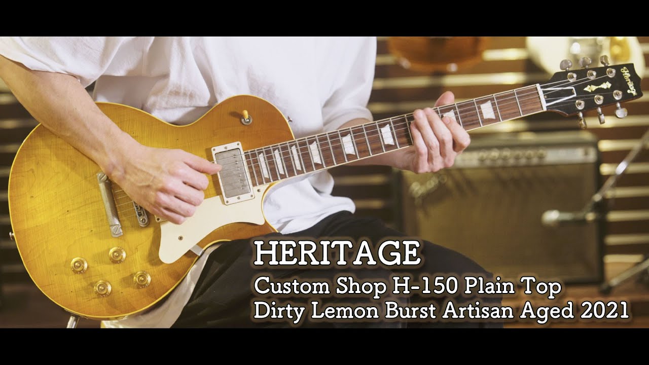 HERITAGE Custom Shop H-150 Plain Top Dirty Lemon Burst Artisan Aged 2021