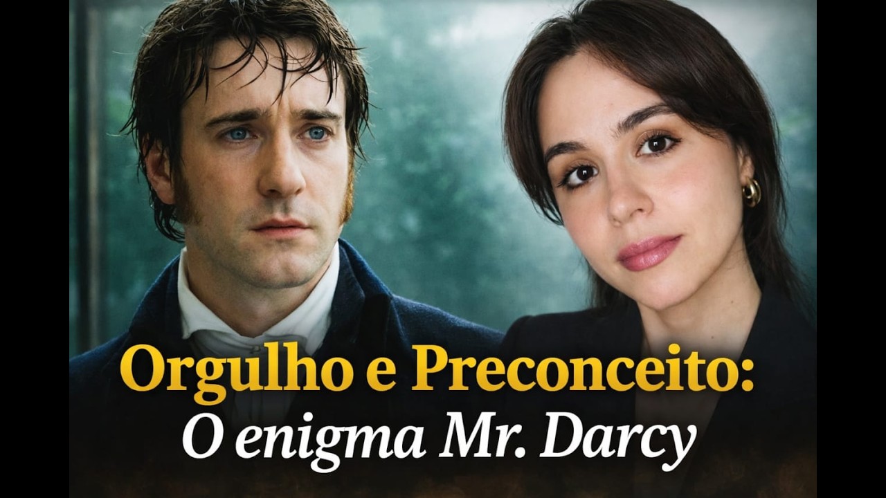 ORGULHO E PRECONCEITO: O ENIGMA MR. DARCY