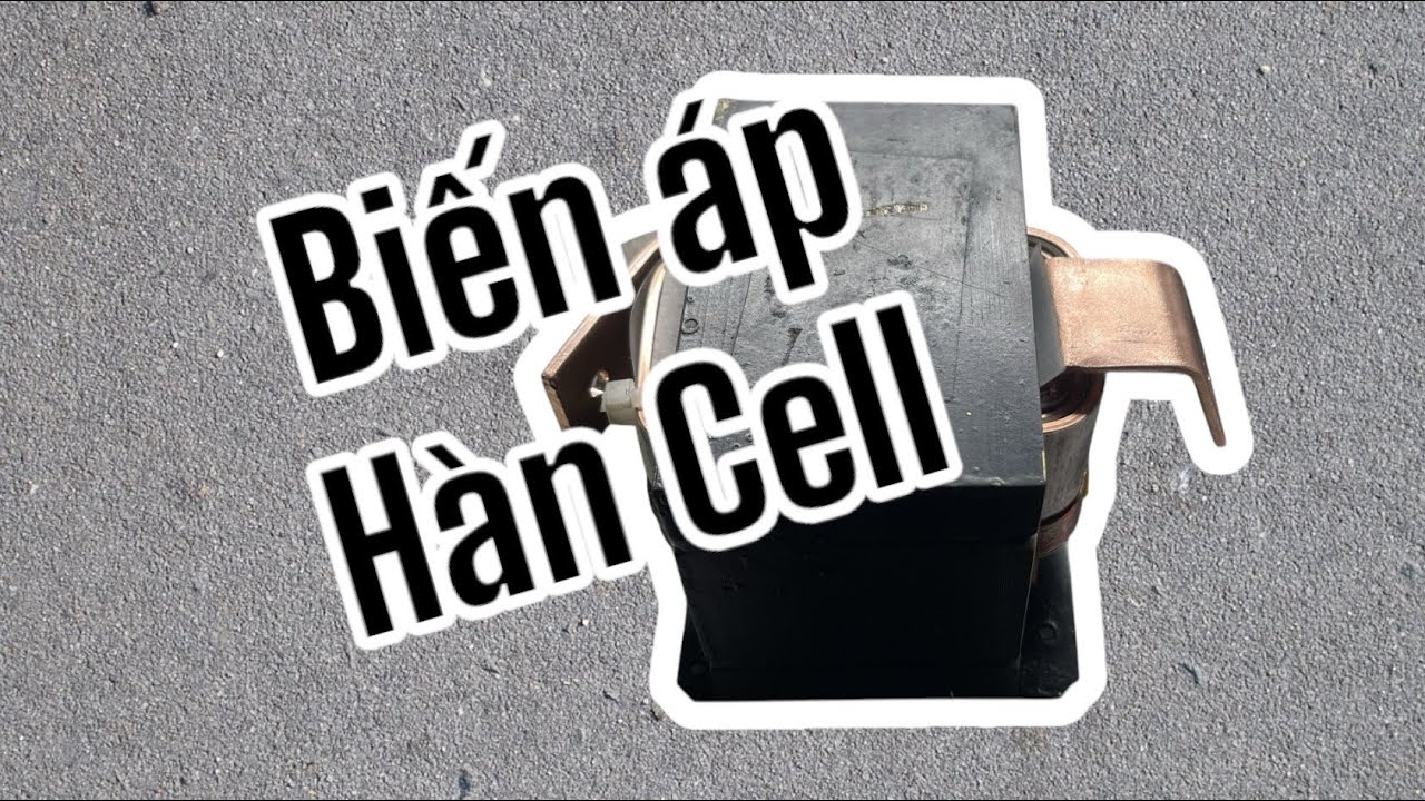 [P1] Dự án nâng cấp máy hàn cell pin. làm cục công suất bằng biến áp lò vi sóng kết hợp đồng thanh
