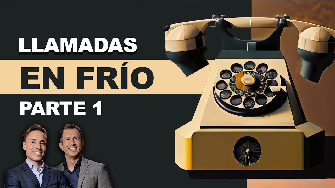Llamadas en frio que convierten en venta:  Parte 1
