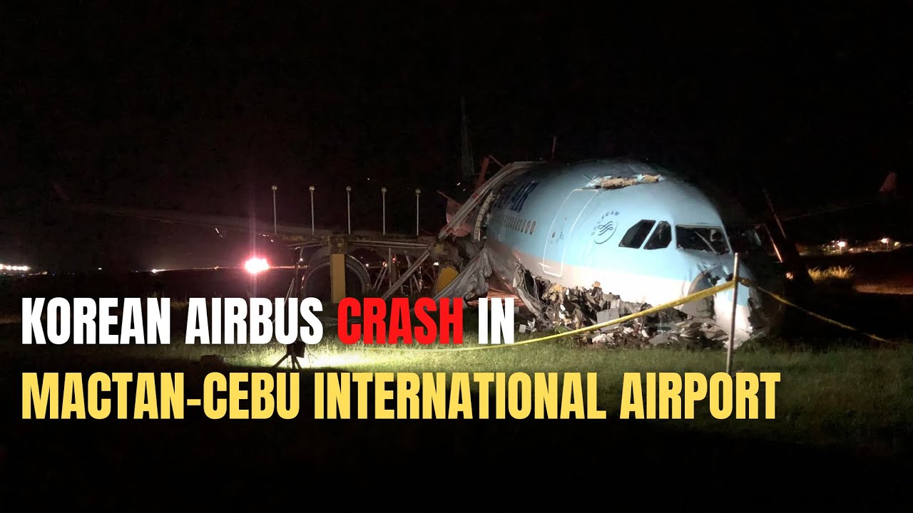 *Overshoot* Korean Air A330 Crash in Mactan-Cebu International Airport