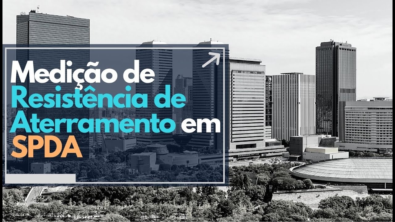 Medição de Resistência de Aterramento em SPDA || Projeto Elétrico na Prática EP-72