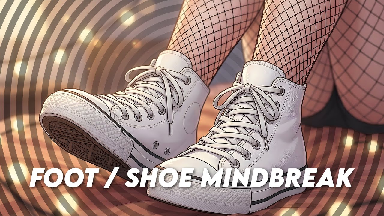 Foot / Shoe mindbreak 🤍