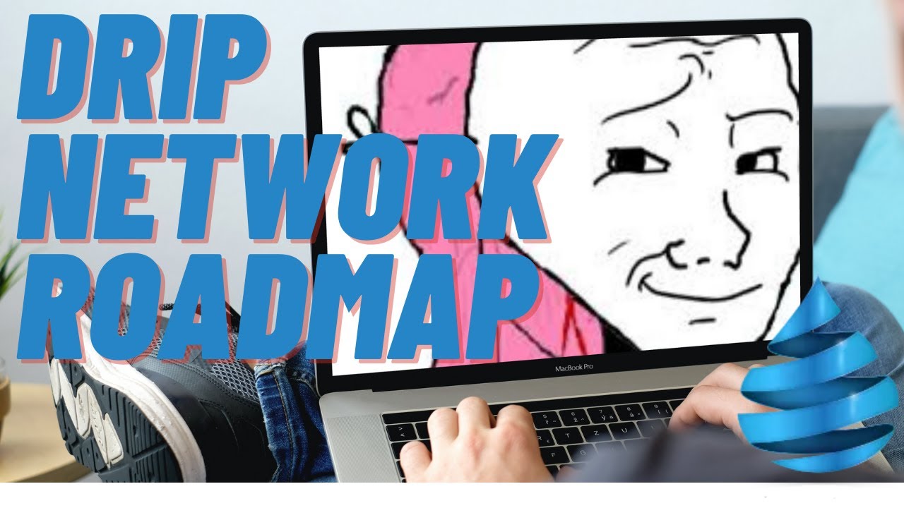 #dripnetwork future updates and roadmap.