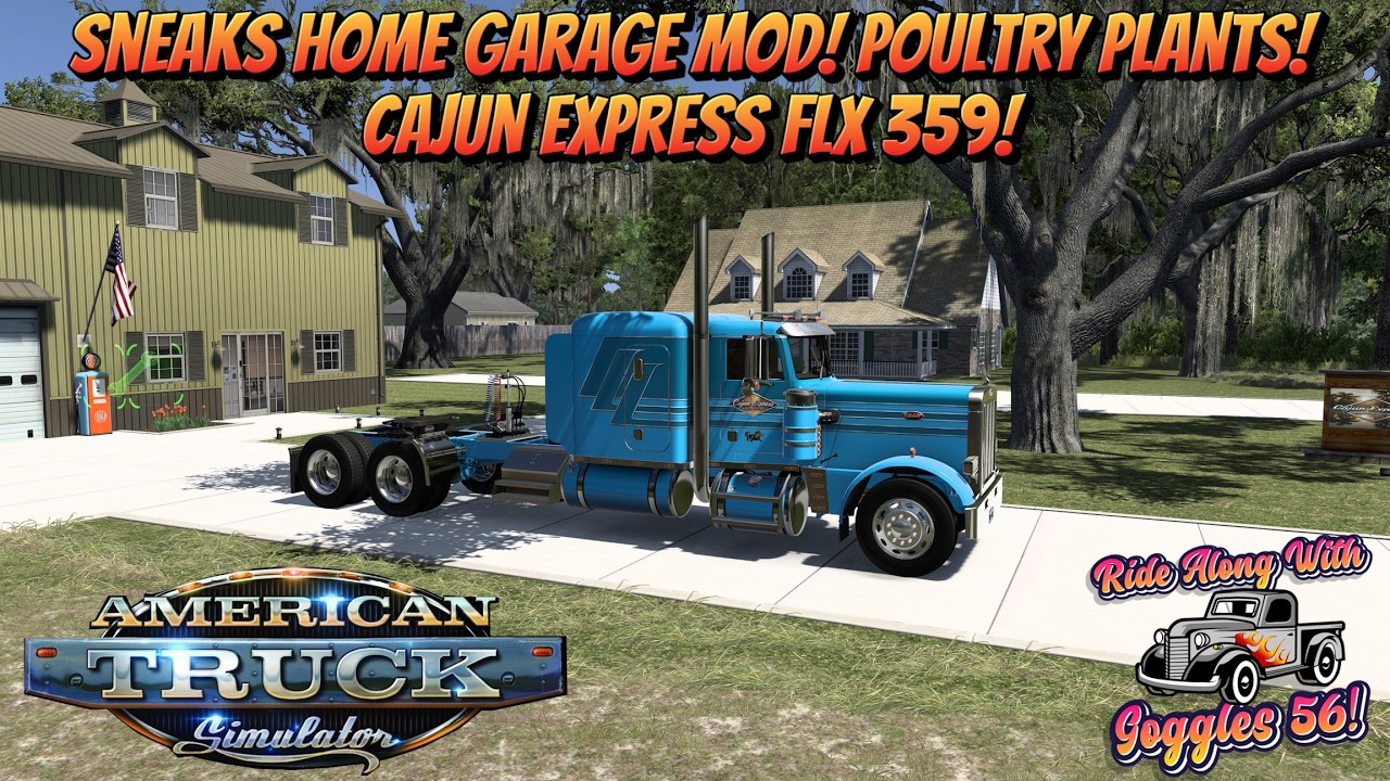 ATS | SneaK's Garage and Poultry Farm Mods! Cajun Express FLX 359!