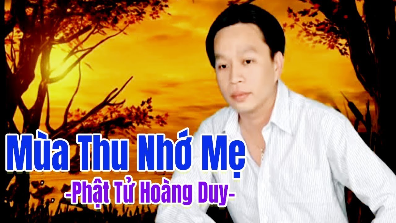 Mùa Thu Nhớ Mẹ - phật tử Hoàng Duy