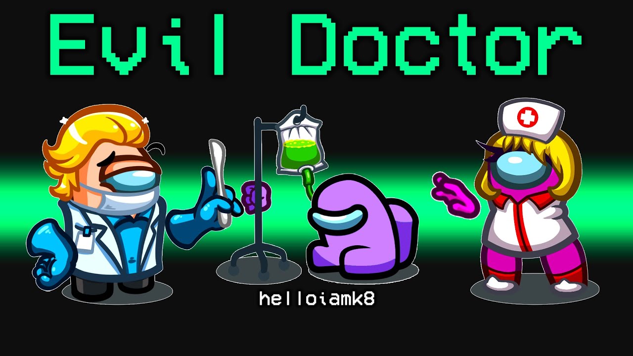 Playing the DOCTOR MOD in AMONG US