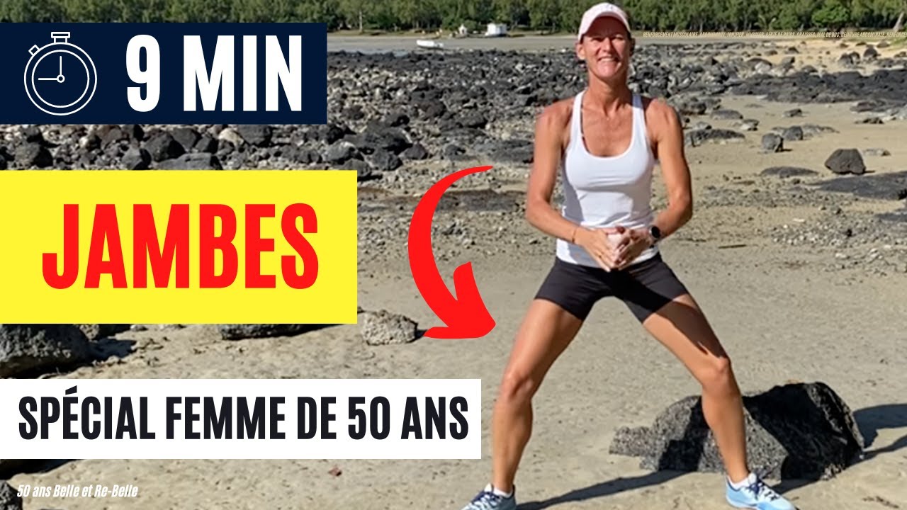 50 ans Belle et Re Belle : 9 mn JAMBES : RENFORCEMENT FACILE ET VARIÉ SANS MATERIEL (À LA MAISON)