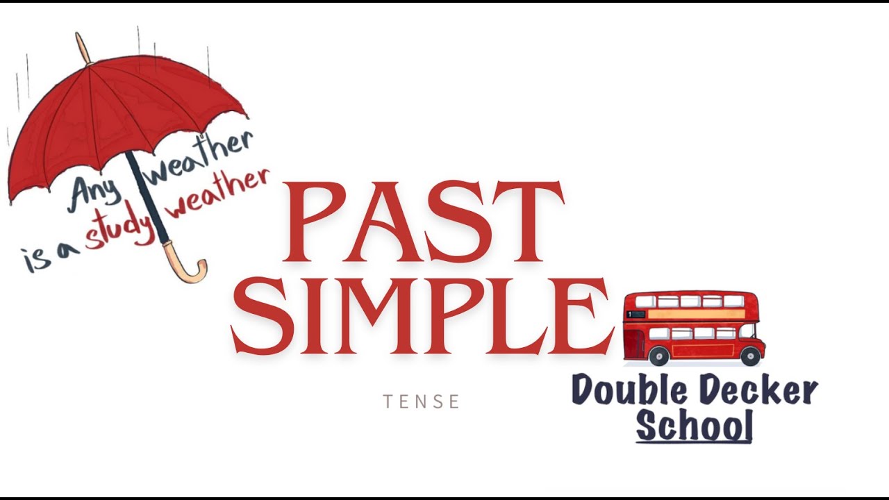 PAST SIMPLE TENSE
