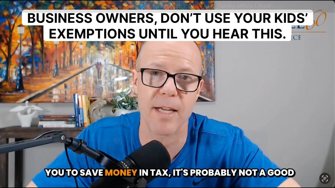 BUSINESS OWNERS, DON’T USE YOUR KIDS’ EXEMPTIONS UNTIL YOU HEAR THIS.