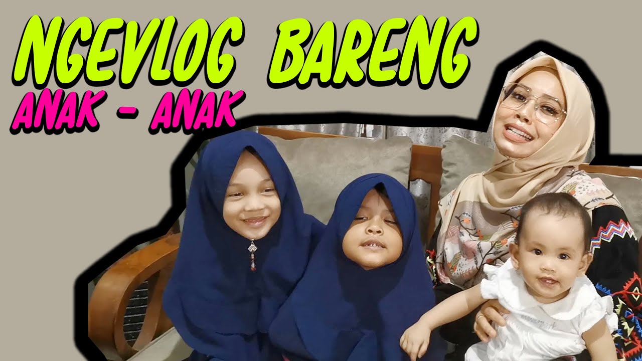 NGEVLOG BERSAMA ANAK - ANAK DAN MENJAWAB PERTANYAAN DARI VLOG SEBELUMNYA