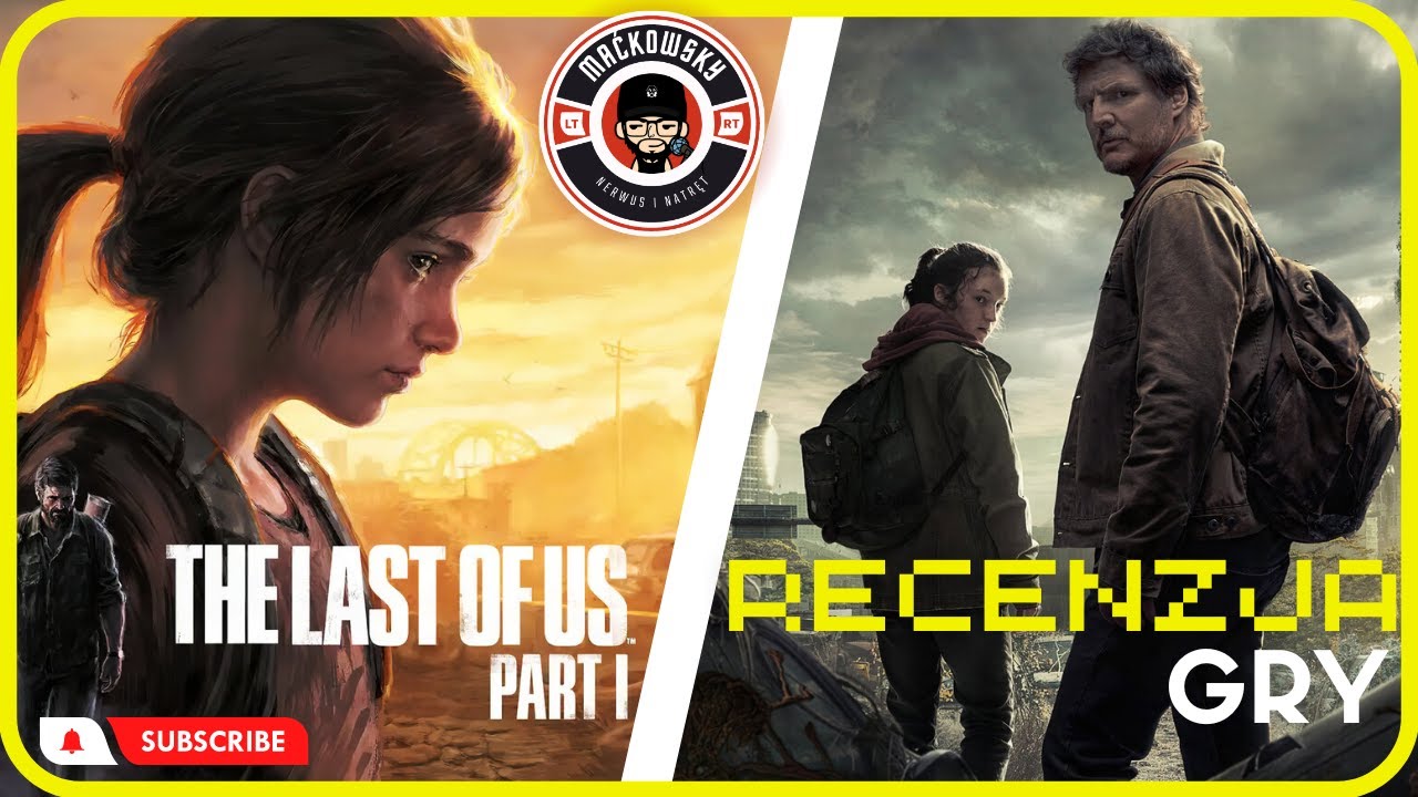 The Last Of Us Remastered (Recenzja) - idealny moment by zagrać!