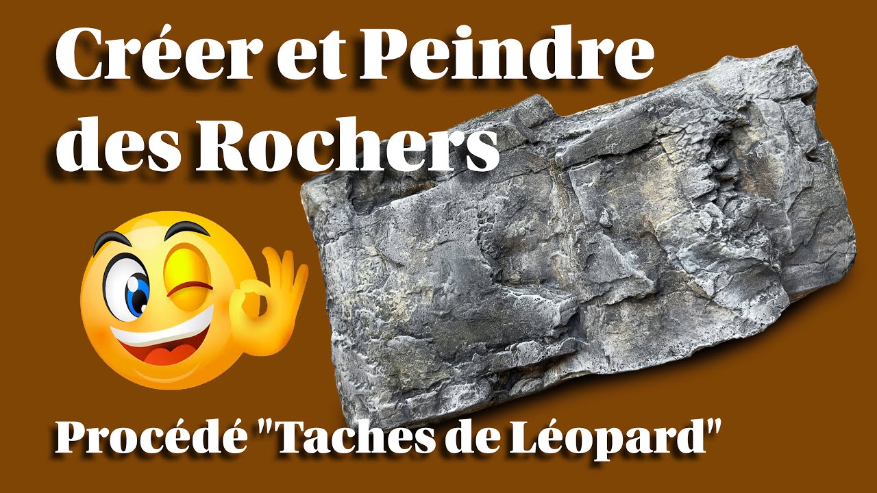 Cr&eacute;er et Peindre des Rochers - Technique Taches de L&eacute;opard - Mod&eacute;lisme Ferroviaire