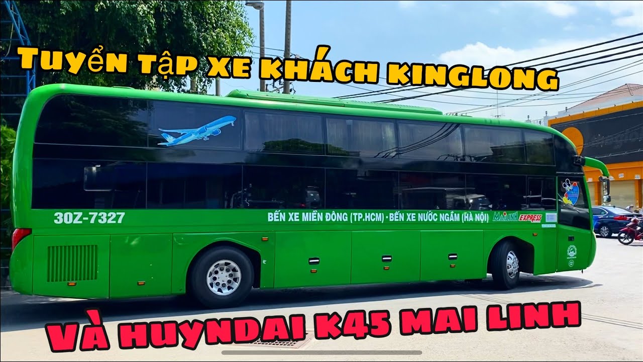 [107] Tuyển tập xe khách KingLong đời cũ và Huyndai K45 hàng Độc lạ ở Việt Nam