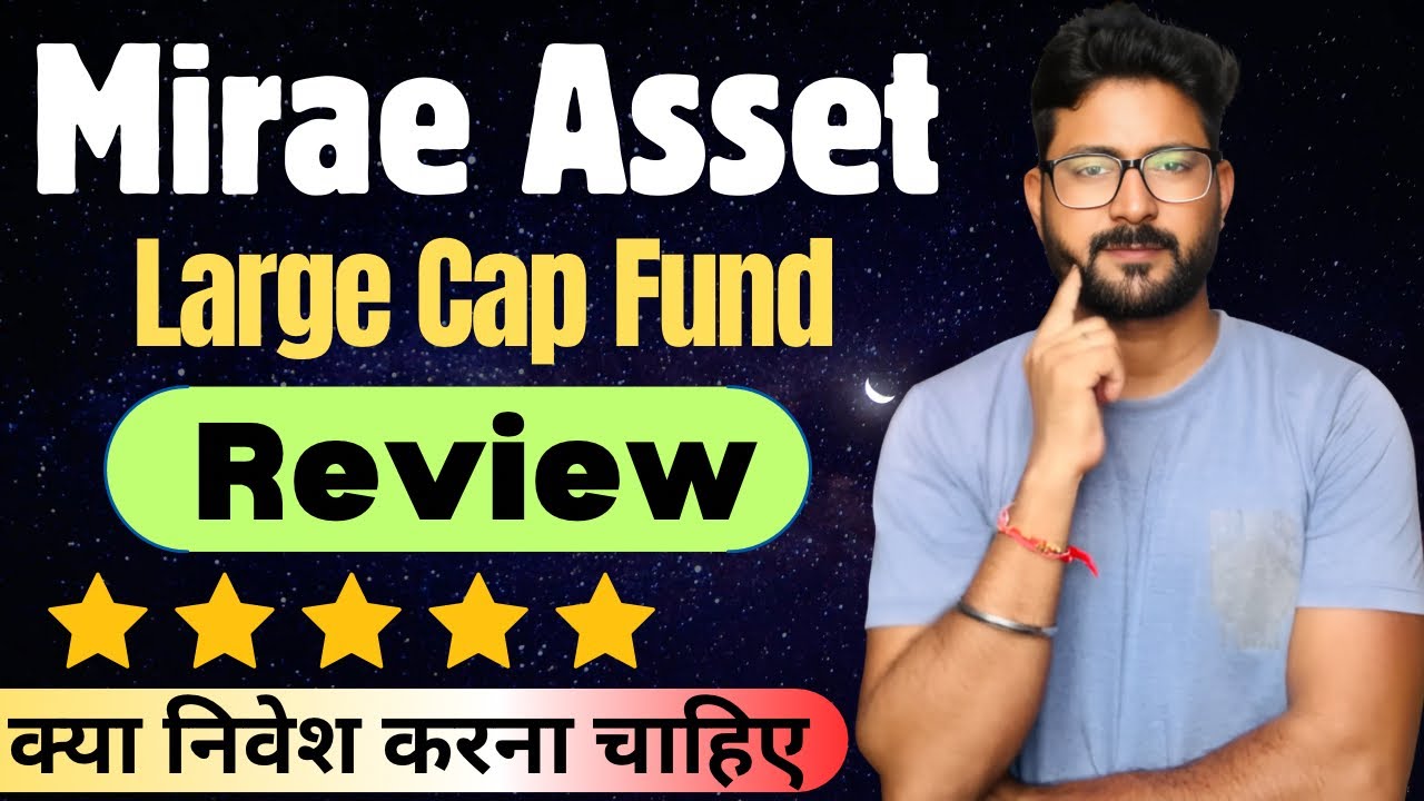 Mirae Asset Large Cap Fund Scheme Review || 14% CAGR Growth || Mirae Asset Mutual Fund ?