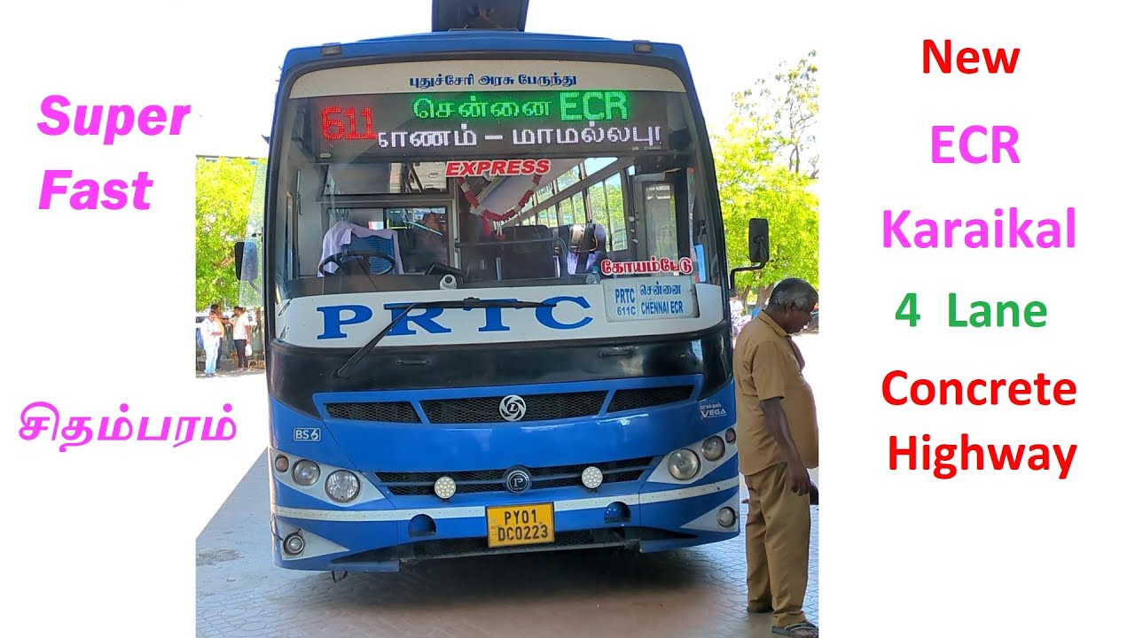 Super Fast PRTC Bus - New ECR Construction : Karaikal - Sirkazhi - Chidambaram