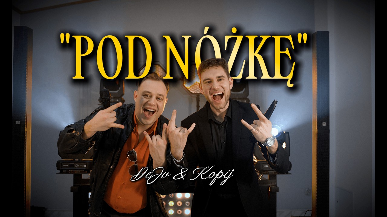 DeJv & Kopij -  POD NÓŻKĘ