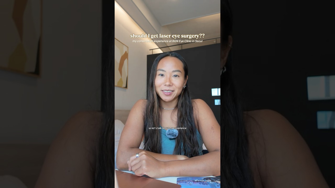 should i get laser eye surgery? my experience at BGN eye clinic in seoul