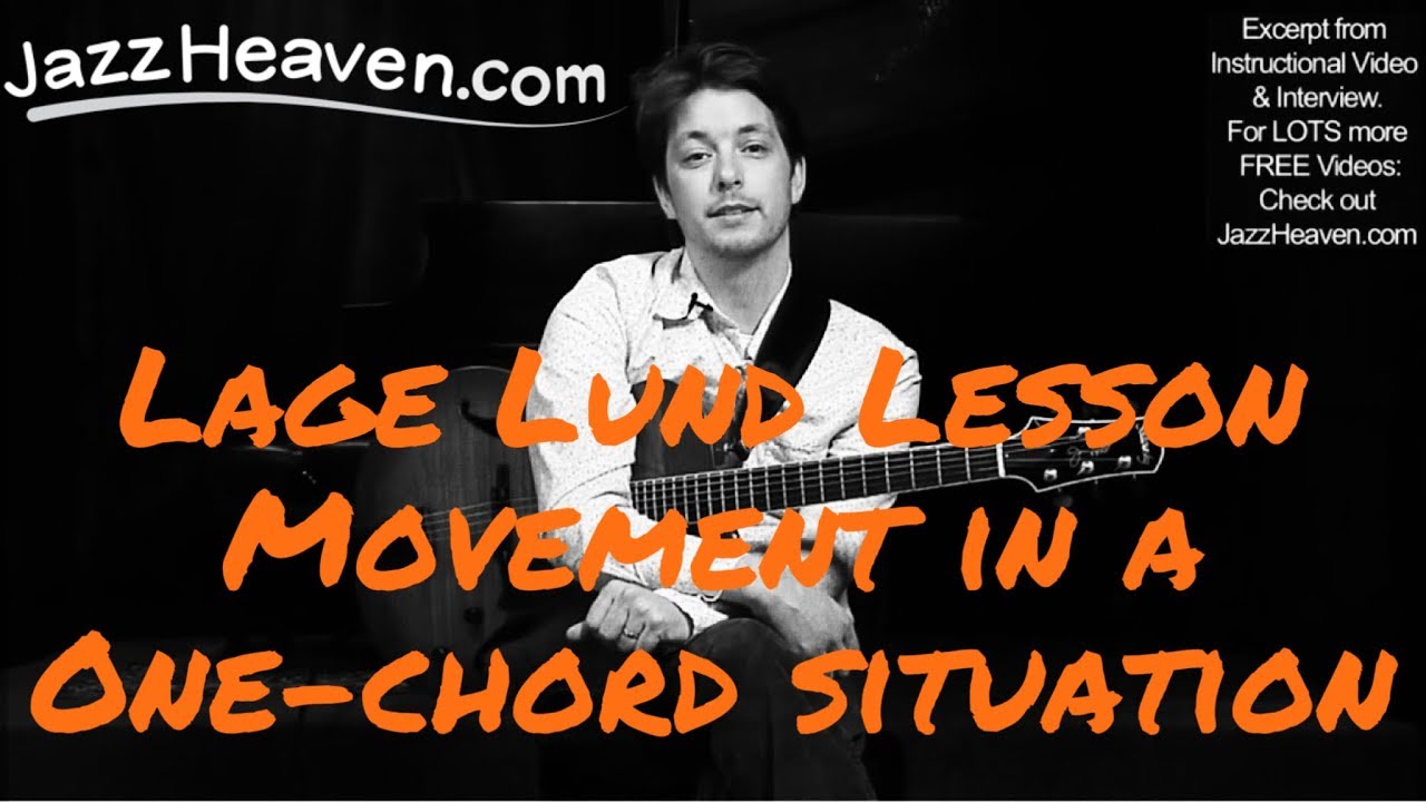 *Lage Lund Lesson* How to Create Movement in a One-Chord Situation JazzHeaven.com
