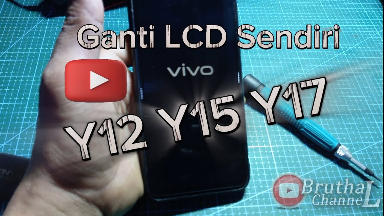 Cara Ganti LCD VIVO Y17