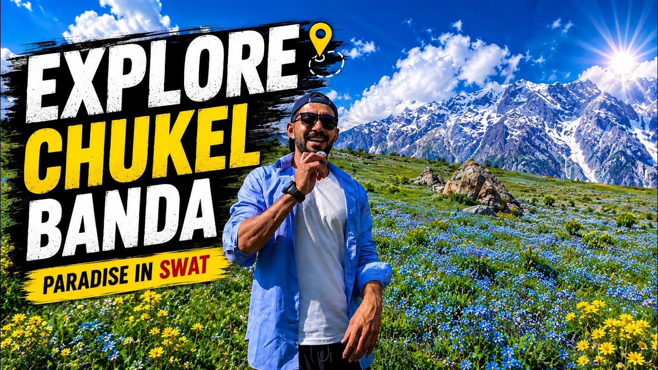 Explore Swat Chukail Banda Pakistan 🇵🇰 | Complete Travel Guide 2026 | Road, Hotels, Meadows 