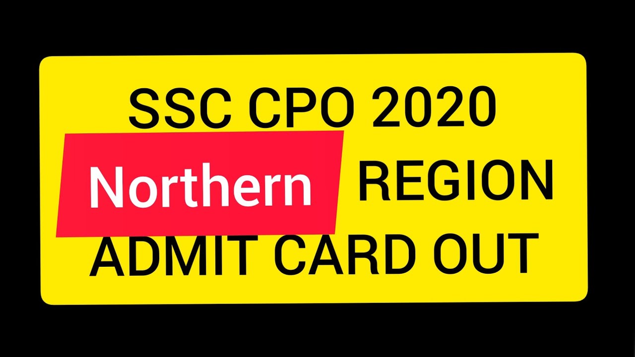 SSC CPO 2020 ADMIT CARD FOR NORTHERN REGION