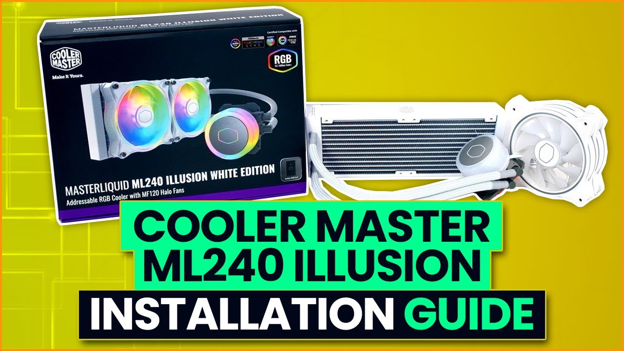 Cooler Master ML240 Illusion Installation Guide