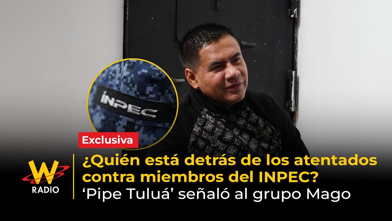 ¿Quién está detrás de los atentados contra miembros del INPEC? ‘Pipe Tuluá’ señaló al grupo Mago