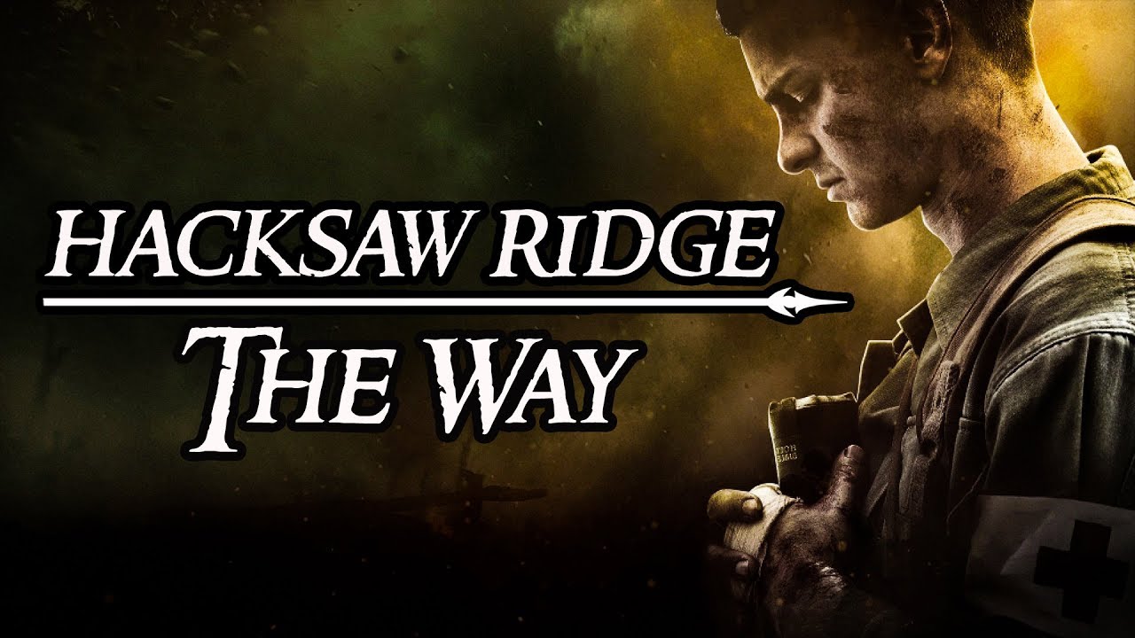 Hacksaw - Ridge | The Way (100 Subs)