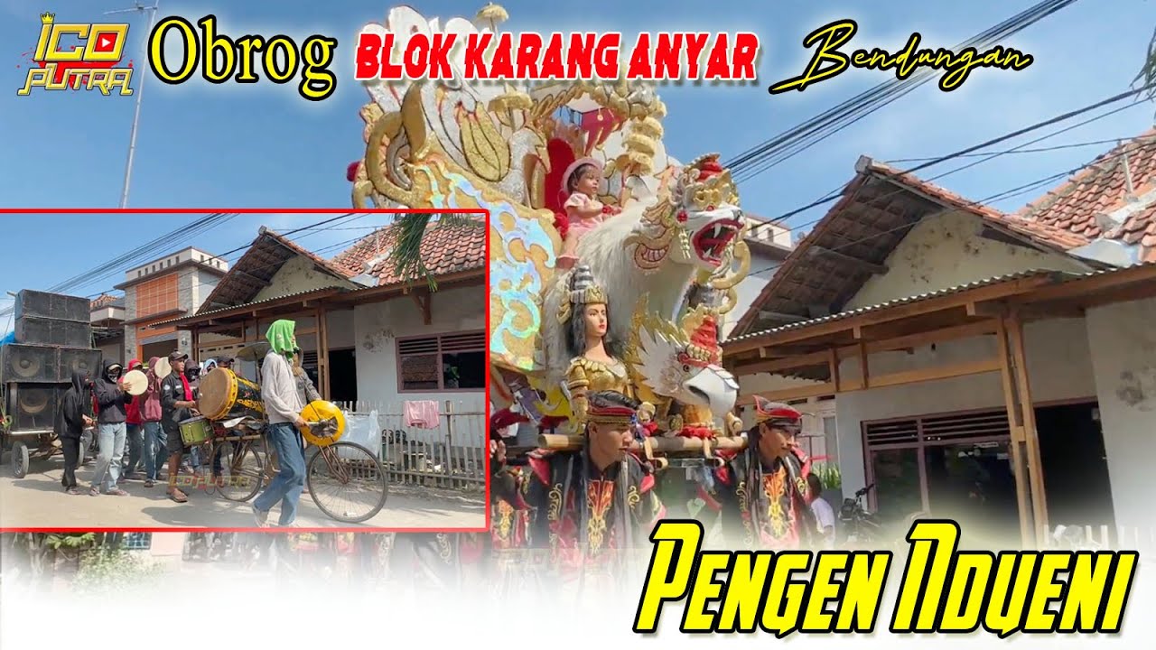 PENGEN NDUENI - OBROG OBROG BENDUNGAN - KARANG ANYAR 2024