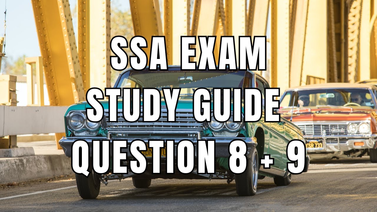 SSA Exam Study Guide: Breaking Down Question 8 + Question 9