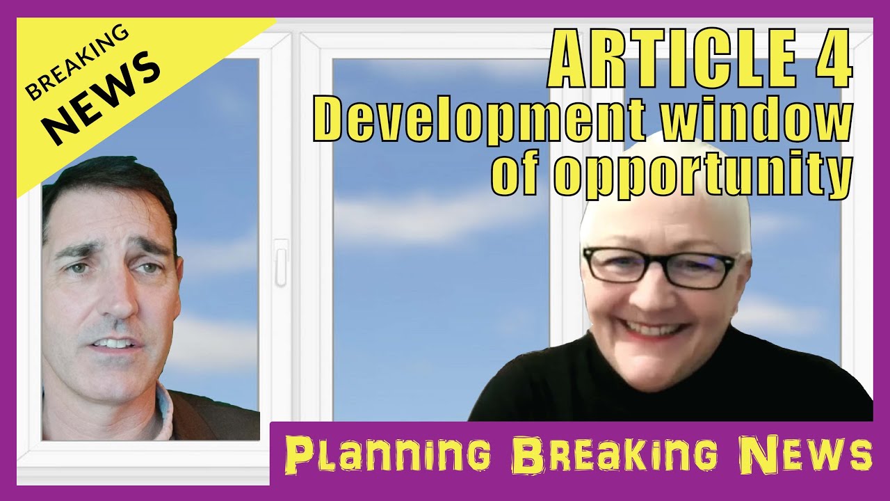 Article 4 Blocked - permitted development PD window of opportunity? with Linda Wright