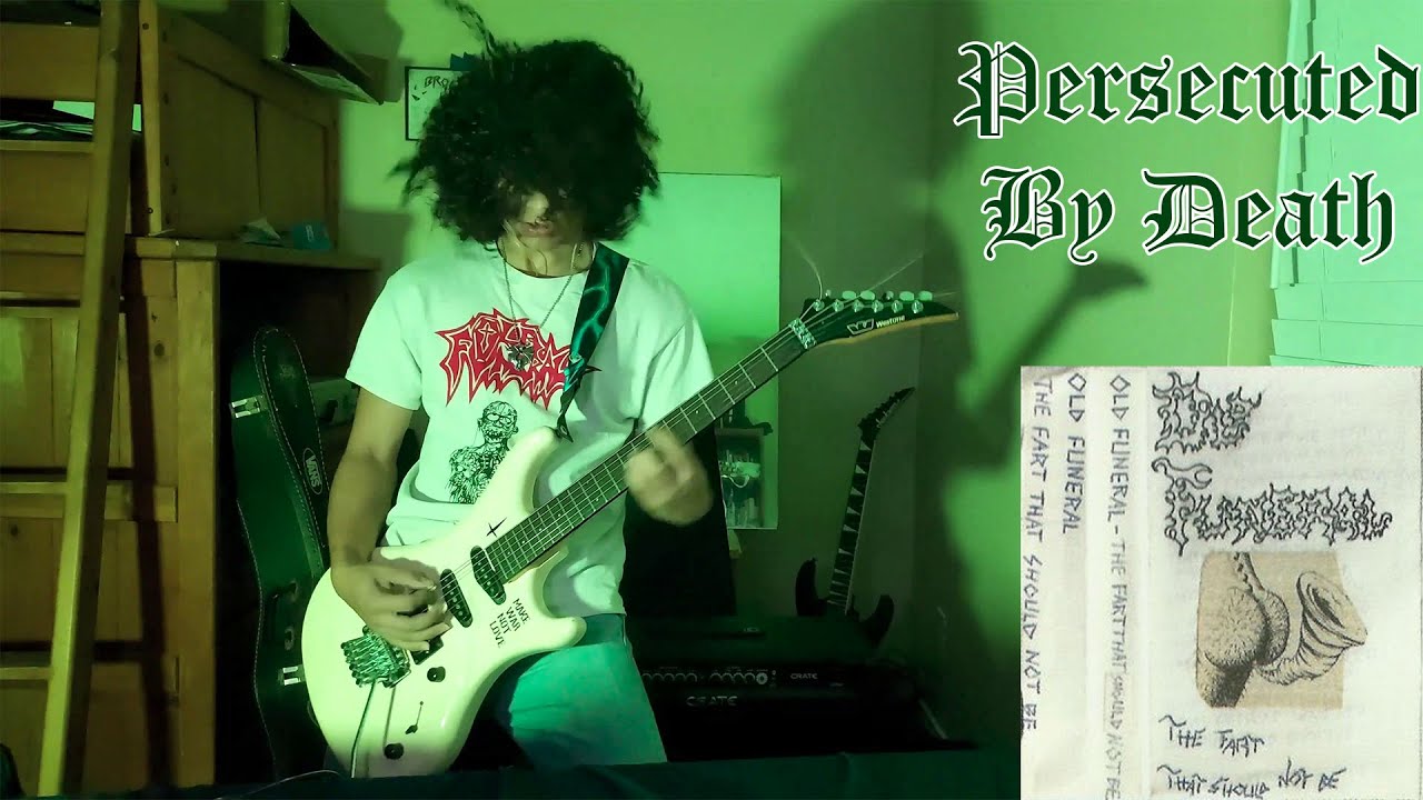 Old Funeral - Persecuted By Death (Guitar Cover)