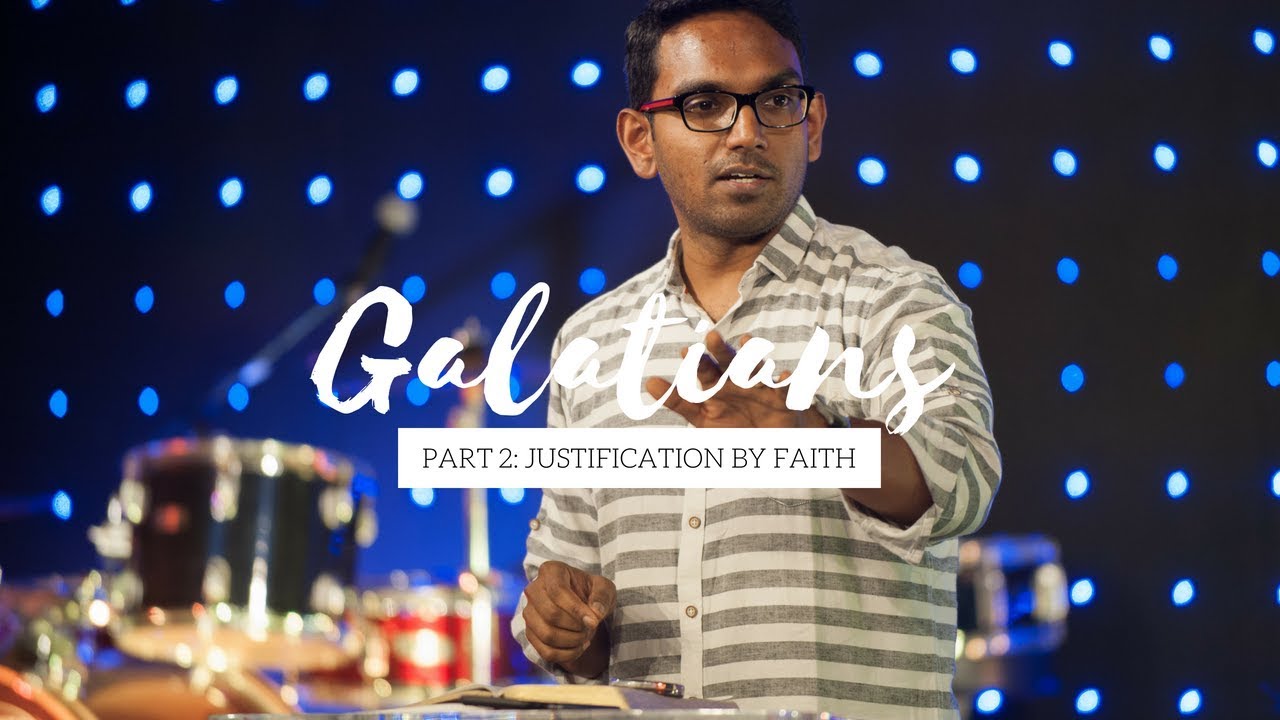 Galatians, Part 2: Justification by faith (Galatians 2) | Ben Komanapalli Jr