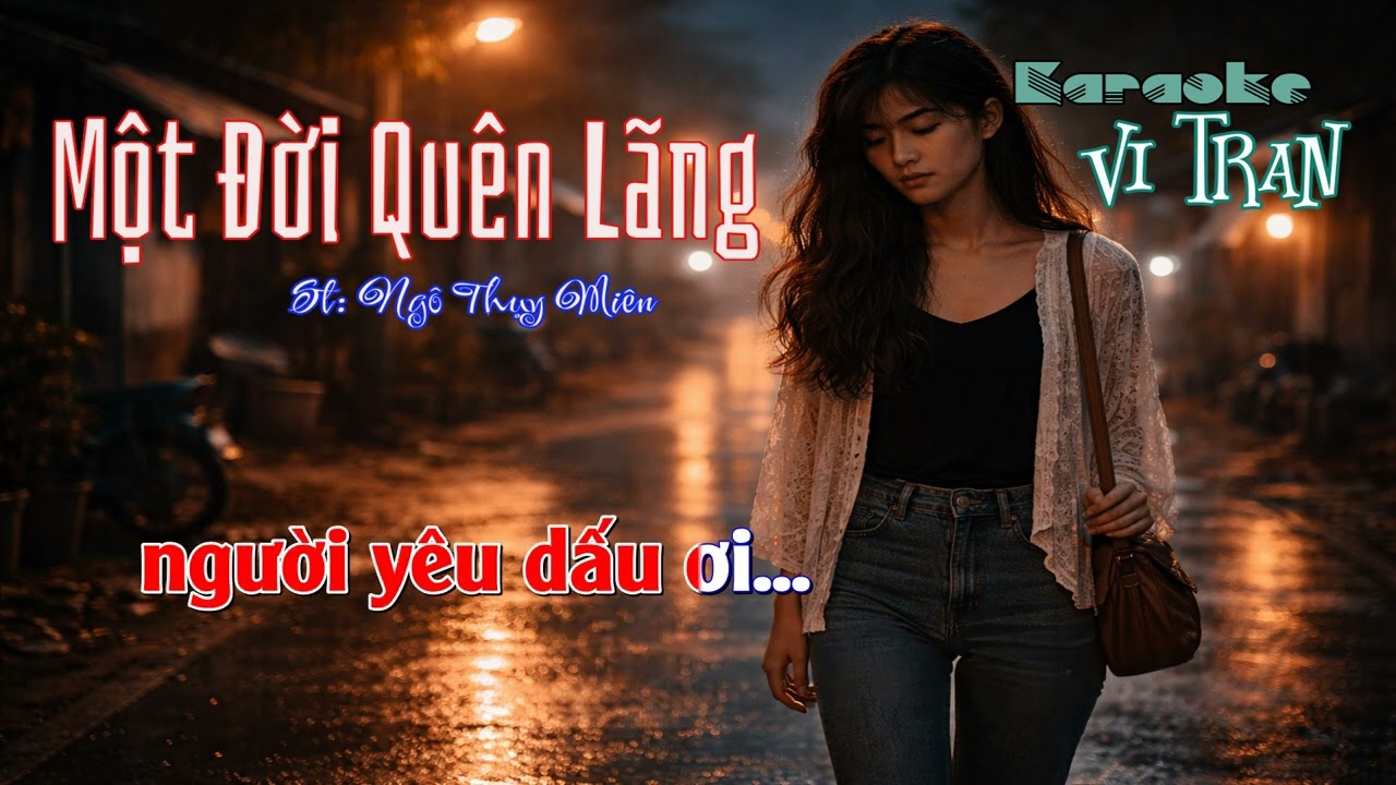 Karaoke Một Đời Quên Lãng – Tone Nam | Karaoke Vi Tran