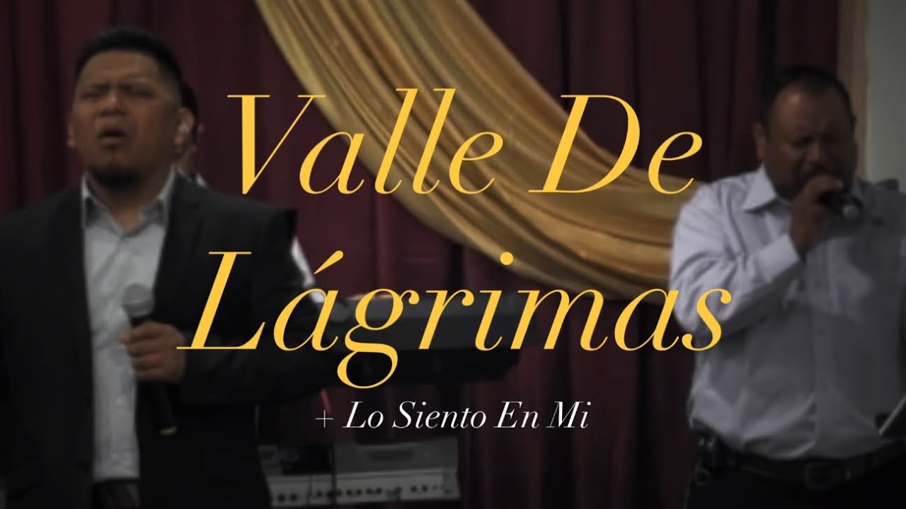 CEPDV: Valle de Lagrimas + Lo Siento En Mi | Adoración fire